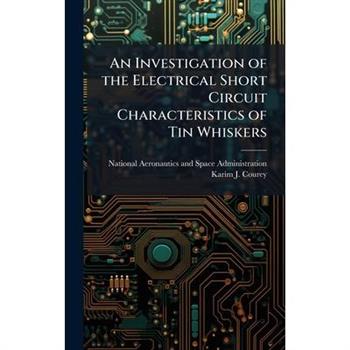 An Investigation of the Electrical Short Circuit Characteristics of Tin Whiskers