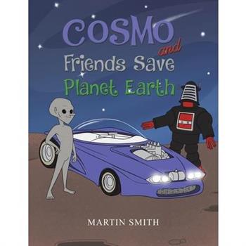 Cosmo and Friends Save Planet Earth