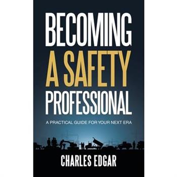 Becoming a Safety Professional