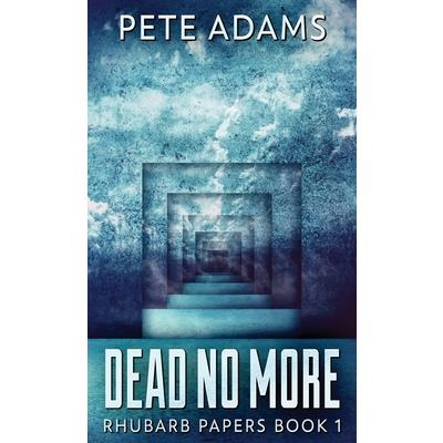 Dead No More