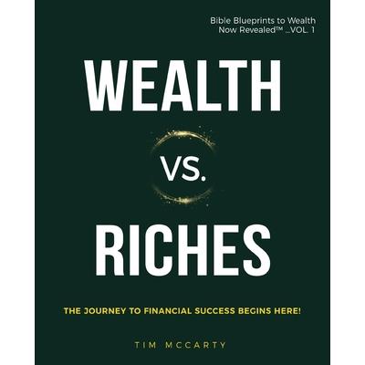 Wealth vs. Riches