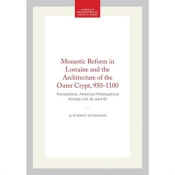 Monastic Reform in Lorraine and the Architecture of the Outer Crypt, 950-1100