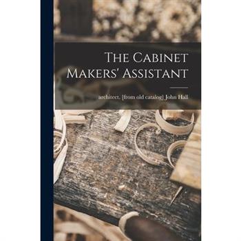 The Cabinet Makers’ Assistant