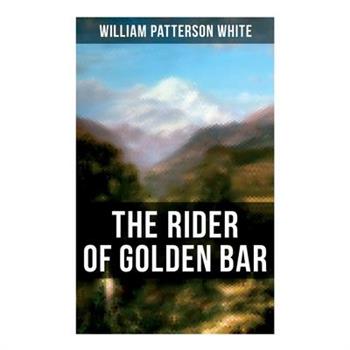 The Rider of Golden Bar