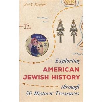 Exploring American Jewish History Through 50 Historic Treasures