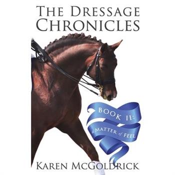 The Dressage Chronicles Book II