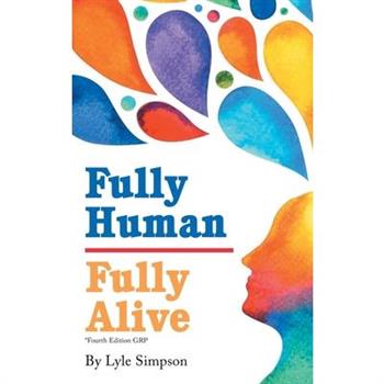 Fully Human / Fully Alive