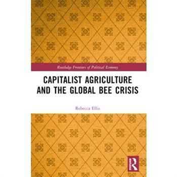 Capitalist Agriculture and the Global Bee Crisis