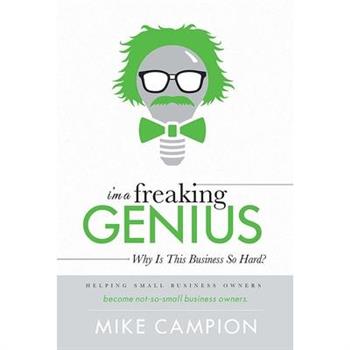 I'm a Freaking Genius