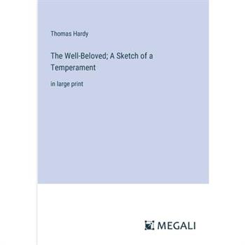 The Well-Beloved; A Sketch of a Temperament