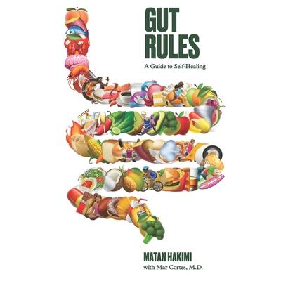 Gut RulesA Guide to Self-Healing