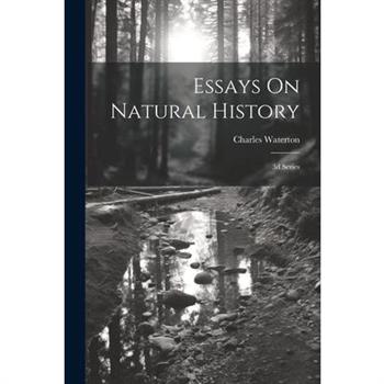 Essays On Natural History