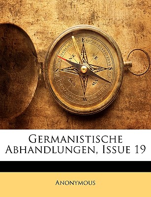 Germanistische Abhandlungen, Issue 19