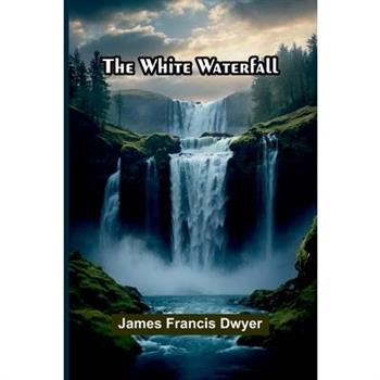 The White Waterfall