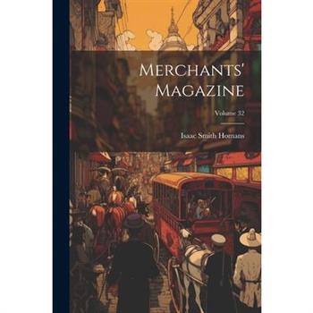 Merchants' Magazine; Volume 32