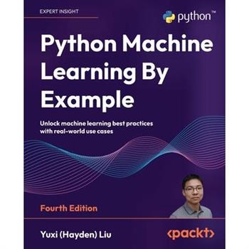 Python Machine Learning By Example - Fourth Edition