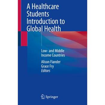A Healthcare Students Introduction to Global Health