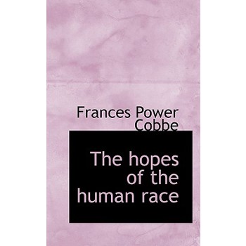 The Hopes of the Human Race