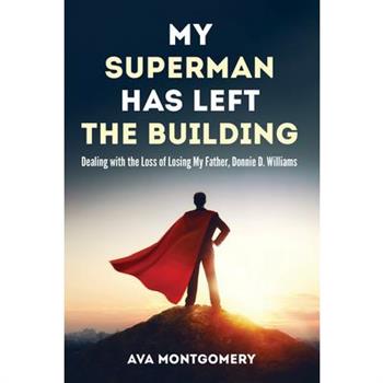 My Superman Has Left the Building