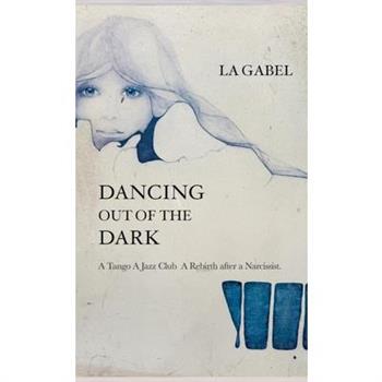 Dancing out of the Dark