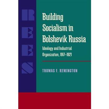 Building Socialism in Bolshevik Russia