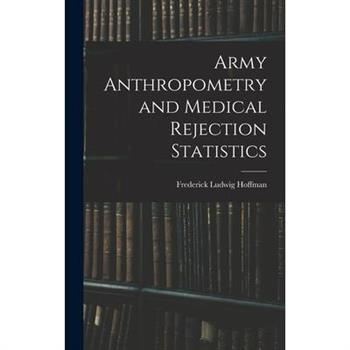 Army Anthropometry and Medical Rejection Statistics