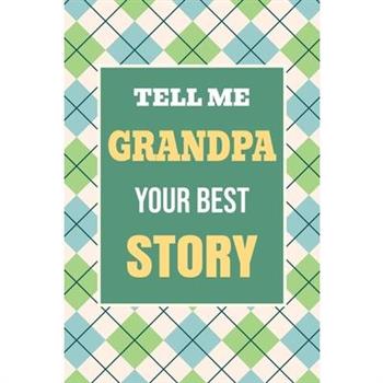 Tell Me, Grandpa, Your Best Story