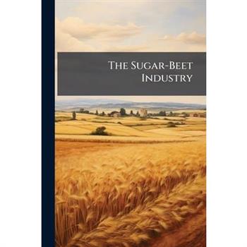 The Sugar-Beet Industry