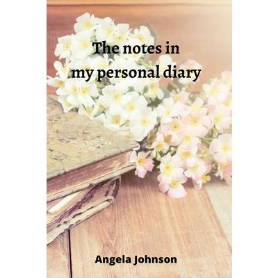 The notes in my personal diary
