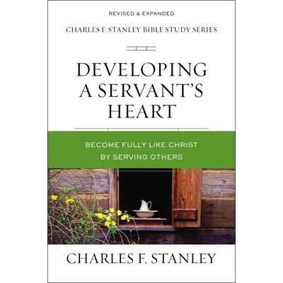 Developing a Servant’s HeartBecome Fully Like Christ by Serving Others