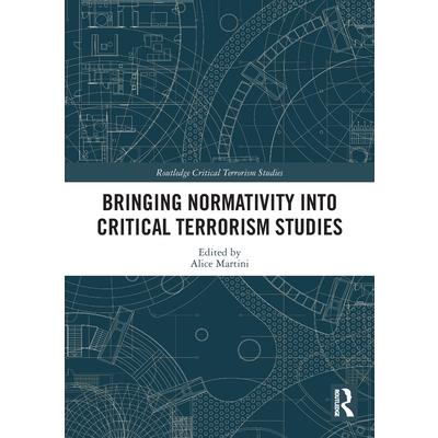 Bringing Normativity Into Critical Terrorism Studies
