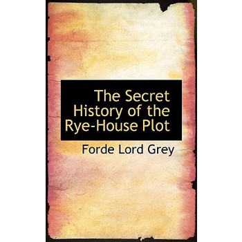 The Secret History of the Rye-House Plot