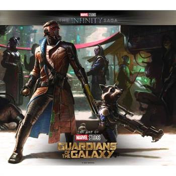 Marvel Studios' the Infinity Saga - Guardians of the Galaxy: The Art of the Movie