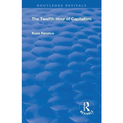 The Twelfth Hour of Capitalism