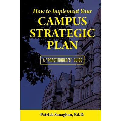 How To Implement Your Campus Strategic Plan