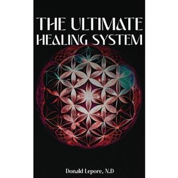 The Ultimate Healing System