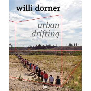 Willi Dorner: Urban Drifting