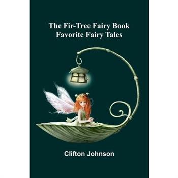 The Fir-Tree Fairy Book