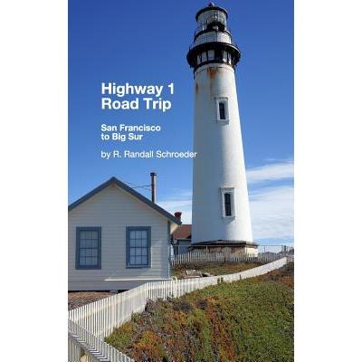 Highway 1 Road TripSan Francisco to Big Sur 2nd Edition