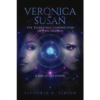 Veronica and Susan Telepathic Connection of Two Friends