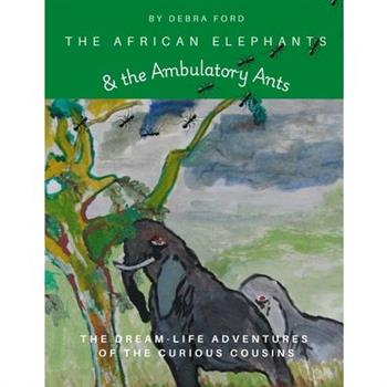 The African Elephants & the Ambulatory Ants