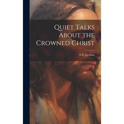Quiet Talks About the Crowned Christ