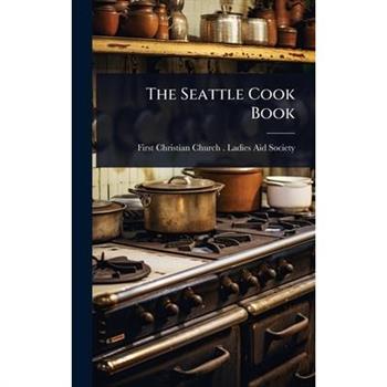 The Seattle Cook Book