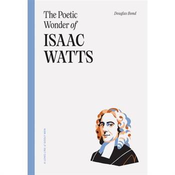 The Poetic Wonder of Isaac Watts