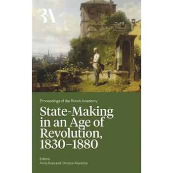 State-Making in an Age of Revolution, 1830-1880