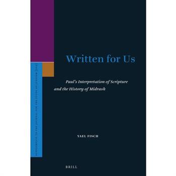 Written for Us: Paul’s Interpretation of Scripture and the History of Midrash