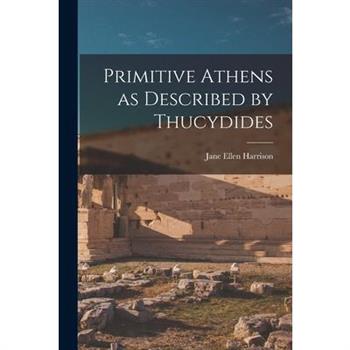 Primitive Athens as Described by Thucydides