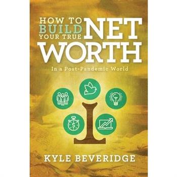How To Build A True Net Worth