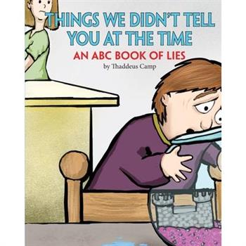 Things We Didn’t Tell You At The Time