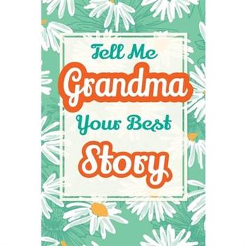 Tell Me, Grandma, Your Best Story